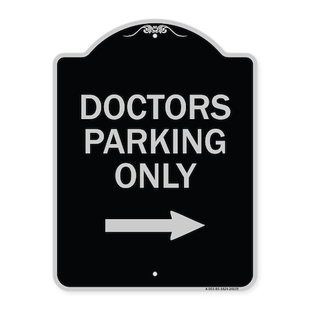 Doctors Parking Only With Right Arrow Heavy-Gauge Aluminum Architectural Sign